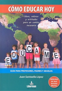 Books Frontpage Cómo Educar Hoy  - Guía Para Profesores, Padres Y Abuelos