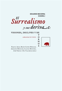 Books Frontpage El Surrealismo y sus derivas: visiones, declives y retornos