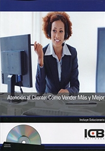 Books Frontpage Atención al Cliente: Cómo Vender Más y Mejor - Incluye Contenido Multimedia