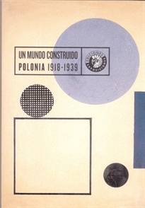 Books Frontpage Un mundo construido. Polonia 1918-1939