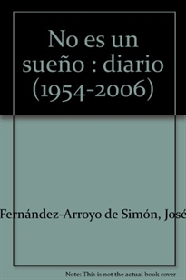Books Frontpage No es un sueño: diario (1954-2006)