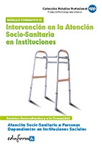 Books Frontpage Atención socio sanitaria a personas dependientes en instituciones sociales. Intervención en la atención socio sanitaria en instituciones