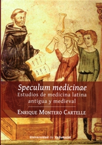 Books Frontpage Speculum Medicinae. Estudios De Medicina Latina Antigua Y Medieval