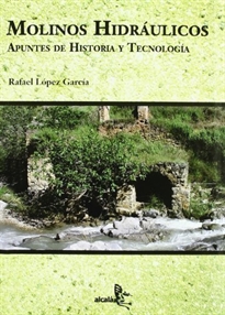 Books Frontpage Molinos Hidráulicos. Apuntes de historia y tecnología