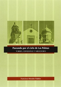Books Frontpage Paseando por el cielo de Las Palmas: torres, espadañas y miradores