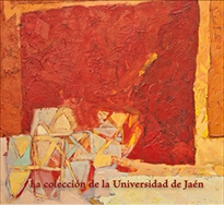 Books Frontpage La colección de la Universidad de Jaén. Selección de obras