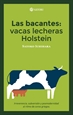 Front pageLas Bacantes: Vacas Lecheras Holstein