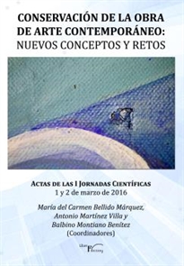 Books Frontpage Conservación de la obra de arte contemporáneo - Nuevos conceptos y retos