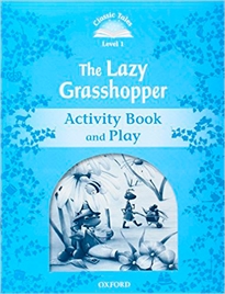 Books Frontpage Classic Tales 1. The Lazy Grasshopper. Activity Book and Play