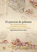 Front pageEl ejercicio de gobernar. Del cabildo borbónico al ayuntamiento liberal El Salvador colonial, 1750-1821