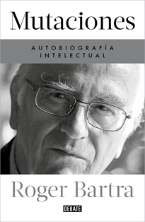 Books Frontpage Mutaciones. Autobiografía intelectual