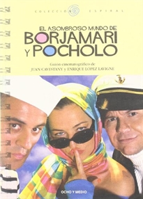 Books Frontpage El asombroso mundo de Borjamari y Pocholo: guión cinematográfico