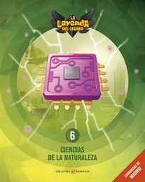 Books Frontpage Proyecto: La leyenda del Legado. Ciencias de la Naturaleza 6. Comunidad de Madrid