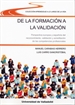 Front pageDe La Formación A La Validación. Perspectiva Europea Y Española Del Reconocimiento, Validación Y Acreditación De Competencias Profesionales