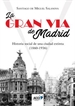 Front pageLa Gran Vía de Madrid. Historia social de una ciudad extinta (1860-1936)