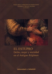 Books Frontpage Estupro, El. Delito, Mujer Y Sociedad En El Antiguo Régimen