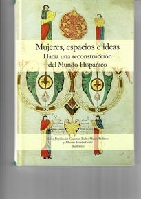Books Frontpage Mujeres, espacios e ideas: hacia una reconstrucción del Mundo Hispánico