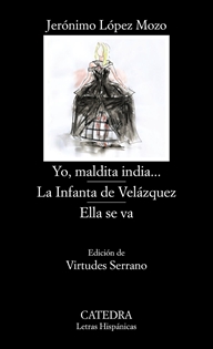 Books Frontpage Yo, maldita india...; La Infanta de Velázquez; Ella se va