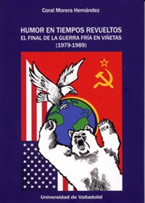 Books Frontpage Humor En Tiempos Revueltos. El Final De La Guerra Fría En Viñetas (1979-1989)