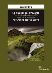 Books Frontpage La huella del universo. Estrategias de prevención y afrontamiento del déficit de naturaleza