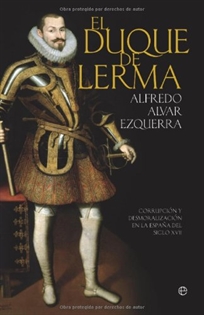 Books Frontpage El Duque de Lerma: corrupción y desmoralización en la España del siglo XVII