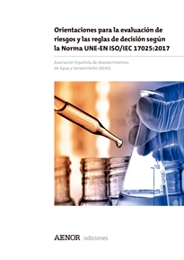 Books Frontpage Orientaciones para la evaluación de riesgos y las reglas de decisión según la Norma UNE-EN ISO/IEC 17025:2017