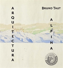Books Frontpage Bruno Taut. Arquitectura alpina