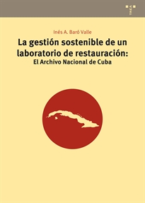 Books Frontpage La gestión sostenible de un laboratorio de restauración: El Archivo Nacional de Cuba
