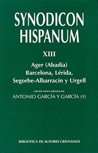 Books Frontpage Synodicon Hispanum. XIII: Ager (Abadía), Barcelona, Lérida, Segorbe-Albarracín y Urgell