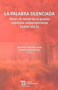 Books Frontpage La palabra silenciada: voces de mujer en la poesía española contemporánea (1950-2015)
