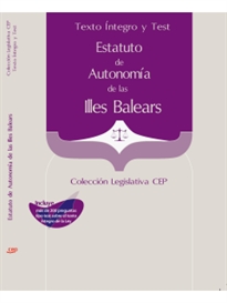 Books Frontpage Estatuto de Autonomía de las Illes Balears. Texto Íntegro y Test. Colección Legislativa CEP