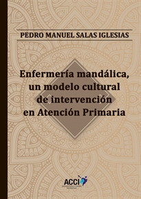 Books Frontpage Enfermería mandálica, un modelo cultural de intervención en Atención Primaria