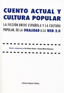 Books Frontpage Cuento Actual Y Cultura Popular. La Ficción Breve Española Y La Cultura Popular, De La Oralidad A La Web 2.0