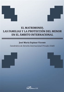 Books Frontpage El matrimonio, las familias y la protección del menor en el ámbito internacional