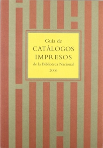 Books Frontpage Guía de catálogos impresos de la Biblioteca Nacional 2006