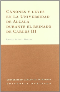 Books Frontpage Cánones y leyes en la Universidad de Alcalá durante el reinado de Carlos III