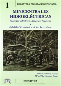 Books Frontpage Minicentrales hidroeléctricas: mercado eléctrico, aspectos técnicos y viabilidad económica de las instalaciones