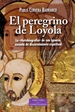 Front pageEl peregrino de Loyola. La "Autobiografía" de san Ignacio, escuela de discernimiento espiritual