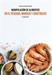 Portada del libro Manipulación De Alimentos En El Pescado, Marisco Y Crustáceos-2 Edición