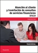 Front pageAtención al cliente y tratamiento de consultas de servicios financieros  (UF0529)