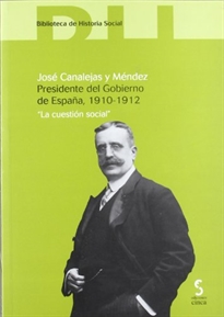Books Frontpage José Canalejas y Méndez, presidente del gobierno de España, 1910-1912