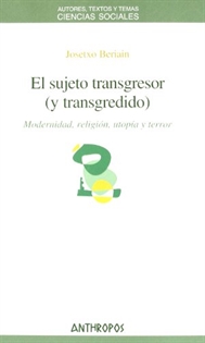 Books Frontpage El sujeto transgresor y transgredido: modernidad, religión, utopía y terror