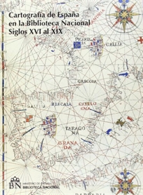 Books Frontpage Cartografía de España en la Biblioteca Nacional (Siglos XVI al XIX). Tomo I, II y Adenda